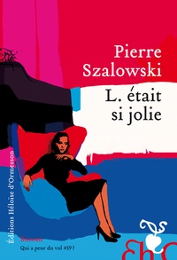 Pierre Szalowski - L. était si jolie.