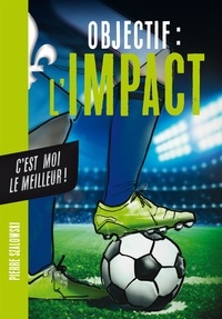 Pierre Szalowski et  Shallow - Objectif l'Impact : C'est moi le meilleur ! - OBJECTIF L'IMPACT:C'EST MOI [NUM].