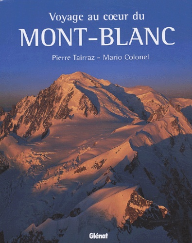 Pierre Tairraz et Mario Colonel - Voyage au coeur du Mont-Blanc.