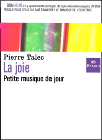 Pierre Talec - La Joie. Petite Musique De Jour.