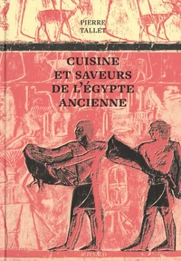 Cuisine et saveurs de l'Egypte ancienne