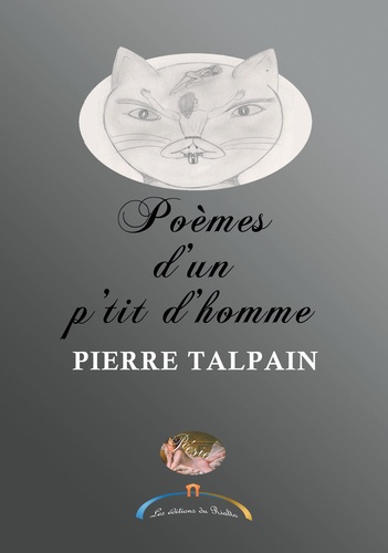 Pierre Talpain - Poème d'un p'tit homme.