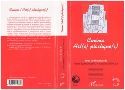 Pierre Taminiaux - Cinéma : art(s) plastique(s) - colloque de Cerisy, juin 2001.