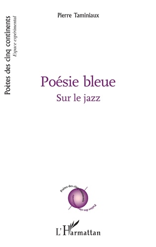 Pierre Taminiaux - Poésie bleue - Sur le jazz.