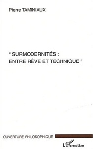 Pierre Taminiaux - Surmodernités : entre rêve et technique.