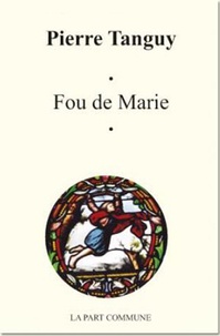 Pierre Tanguy - Fou de Marie.