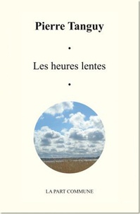 Pierre Tanguy - Les heures lentes.