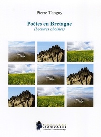 Pierre Tanguy - Poètes en Bretagne - Lectures choisies.
