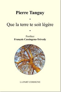 Pierre Tanguy - Que la terre te soit légère.