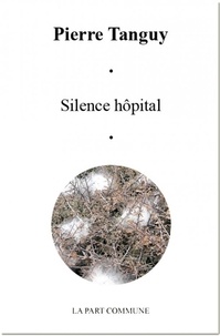 Pierre Tanguy - Silence hôpital.