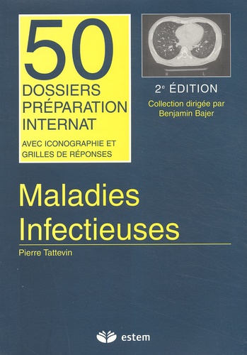 Pierre Tattevin - Maladies infectieuses. - 2ème édition.
