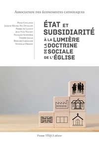 Etat et subsidiarité à la lumière de la doctrine sociale de l'Eglise