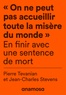 Pierre Tévanian et Jean-Charles Stevens - "On ne peut pas accueillir toute la misère du monde" - En finir avec une sentence de mort.