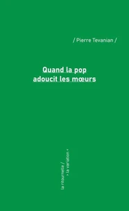 Quand la pop adoucit les ma urs