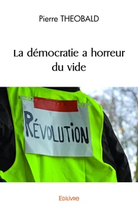La démocratie a horreur du vide