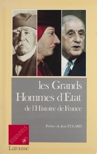 Pierre Thibault et Arnaud Maurepas - Les Grands hommes d'Etat de l'histoire de France.