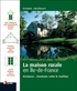 Pierre Thiébaut - La Maison Rurale En Ile-De-France. Restaurer... Construire Selon La Tradition.