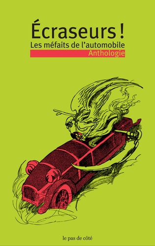 Pierre Thiesset - Ecraseurs ! Les méfaits de l'automobile - Anthologie.