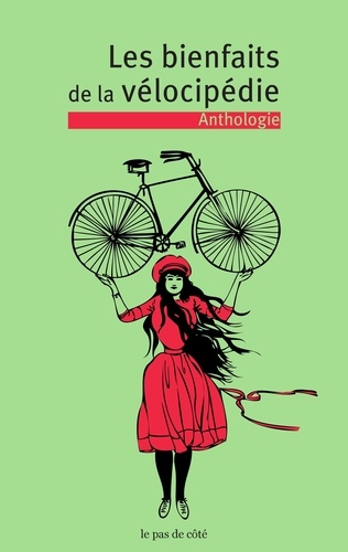 Pierre Thiesset - Les bienfaits de la vélocipédie - Anthologie.