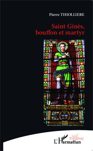 Saint Ginès, bouffon et martyr