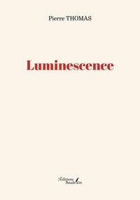 Pierre Thomas - Luminescence.