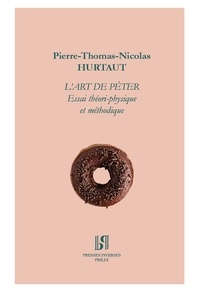 Pierre-Thomas-Nicolas Hurtaut - L'Art de péter - Essai théori-physique et méthodique.
