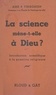 Pierre Tiberghien - La science mène-t-elle à Dieu ? - Introduction scientifique à la question religieuse.