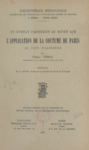 Pierre Timbal et Georges Boyer - Un conflit d'annexion au Moyen Âge - L'application de la coutume de Paris au pays d'Albigeois.