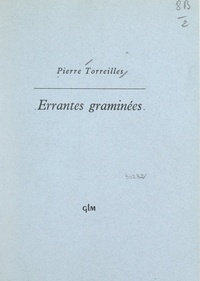 Pierre Torreilles - Errantes graminées.