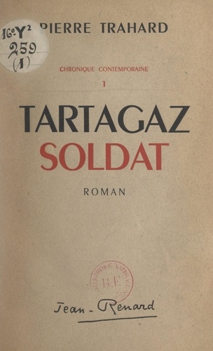 Chronique contemporaine (1). Tartagaz soldat