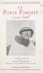 Pierre Trahard et Rene Doumic - La porte étroite, d'André Gide.