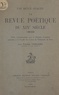 Pierre Trahard - Une revue oubliée : la "Revue poétique du XIXe siècle" (1835) - Thèse complémentaire pour le Doctorat ès-lettres présentée à la Faculté des lettres de l'Université de Paris.