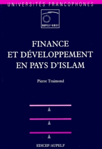 Pierre Traimond - Finance et développement en pays d'Islam.