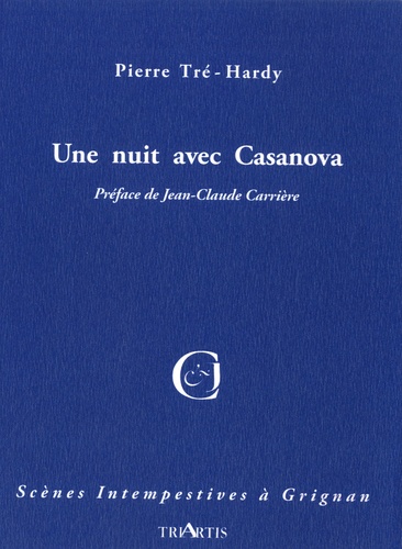 Pierre Tré-Hardy - Une nuit avec Casanova.