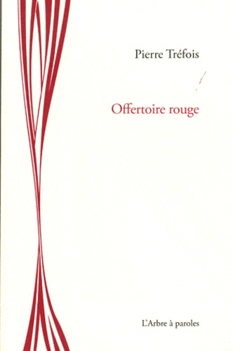 Pierre Tréfois - Offertoire rouge.