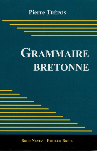 Pierre Trépos - Grammaire bretonne.