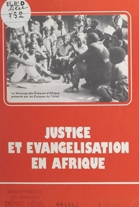 Pierre Trichet et  Les Évêques du Tchad - Justice et évangélisation en Afrique - Le message des évêques d'Afrique.