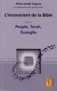 Linconscient de la Bible - Tome 5, Peuple, Torah, Evangile.pdf