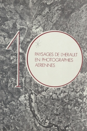 Dix paysages de l'Hérault en photographies aériennes