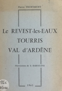 Pierre Trofimoff et Eugène Baboulène - Le Revest-les-Eaux, Tourris, Val d'Ardène.