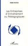 Pierre Troton - Les entreprises d'entraînement ou pédagogiques - Entre apprentissage, expérience et insertion professionnelle.