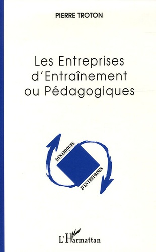 Les entreprises d'entraînement ou pédagogiques. Entre apprentissage, expérience et insertion professionnelle