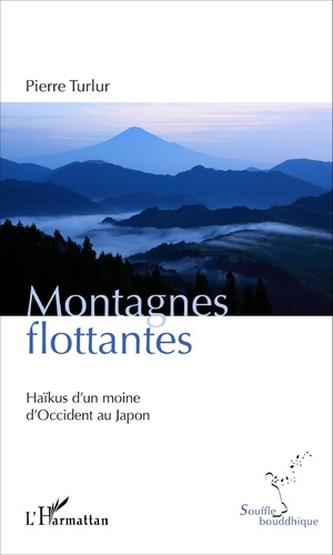 Montagnes flottantes. Haïkus d'un moine d'Occident au Japon