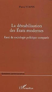 La déstabilisation des Etats modernes
