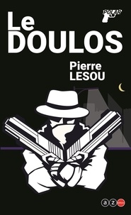 Pierre V. Lesou - Le Doulos.