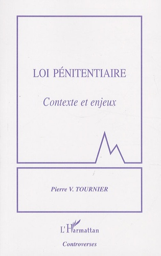 Pierre-V Tournier - Loi pénitentiaire - Contexte et enjeux.