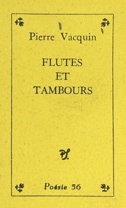 Pierre Vacquin - Flûtes et tambours.