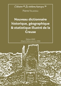 Téléchargement gratuit de livres pour kindle Nouveau dictionnaire historique, géographique & statistique illustré de la Creuse 9782958178659