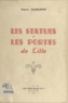 Pierre Valdelièvre - Les statues et les portes de Lille.