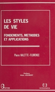 Pierre Valette-Florence et Alain Jolibert - Les styles de vie : fondements, méthodes et applications.